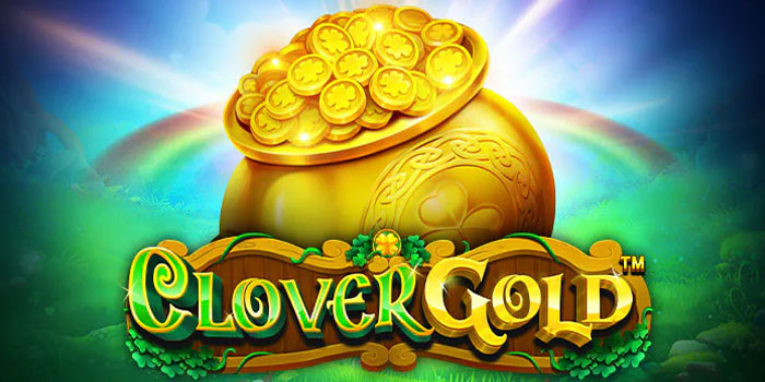Teknik Menang Besar Slot Clover Gold Di Situs Versace4d