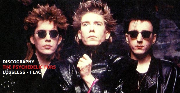 The Psychedelic Furs - Lossless Discography (2019) FLAC