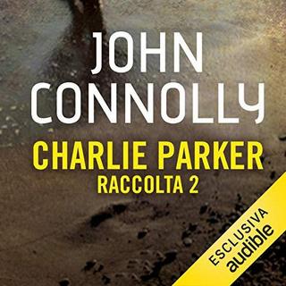 John Connolly - Charlie Parker - Raccolta 2 (2018) .mp3 - 64 kbps