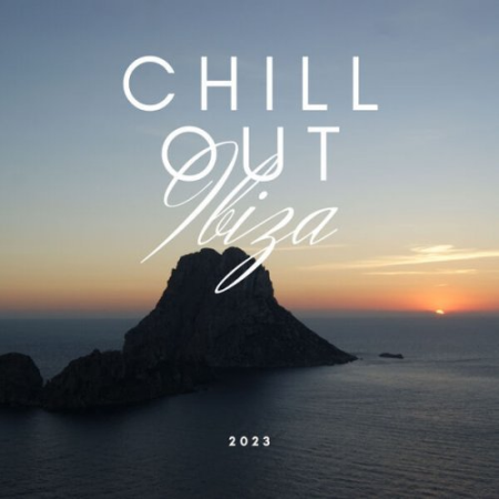 VA - Chill Out IBIZA 2023 (2023)