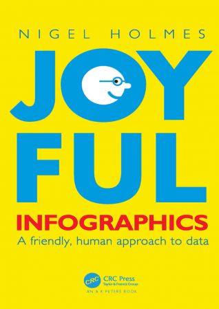 Joyful Infographics A Friendly, Human Approach to Data