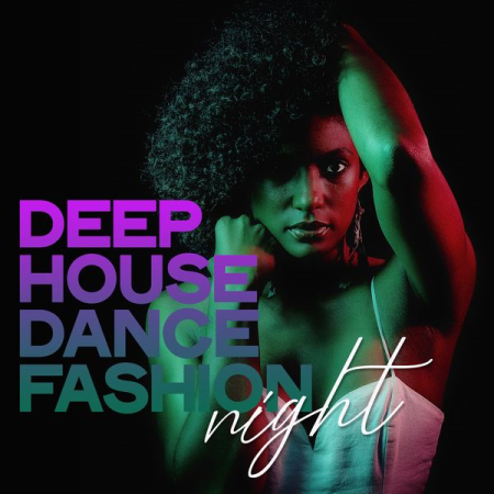 Various Artists   Deep House Dance Fashion Night (2020)