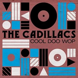 The Cadillacs - The Cadillacs: Cool Doo Wop (2019) mp3 320 Kbps