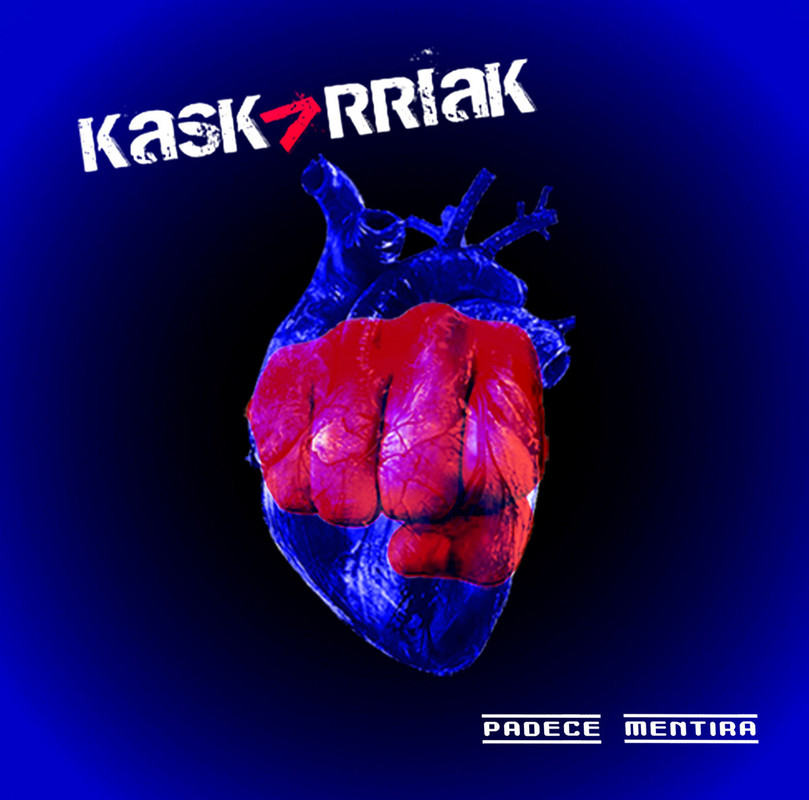 a2324104755 10 - Kaskarriak - Padece mentira (2018)