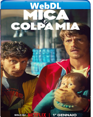 Mica è colpa mia (2025) WEB-DL 1080p H264 E-AC3+AC3 ITA