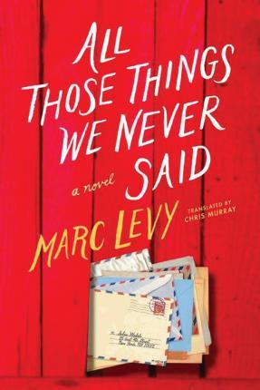 Book Review: All Those Things We Never Said by Marc Levy