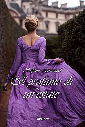 Sophia Linwood – Il profumo di un’estate (2021)