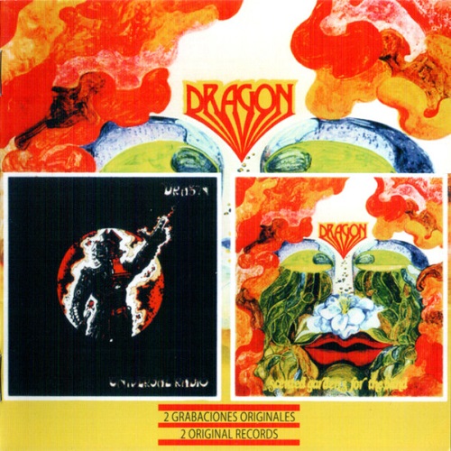 Dragon - Universal Radio / Scented Gardens For The Blind (1974 / 1975) (Reissue 2005)