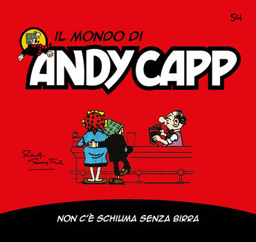 Il mondo di Andy Capp 54 - Non c'è schiuma senza birra (2023)