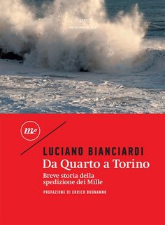 Luciano Bianciardi - Da Quarto a Torino. Breve storia della spedizione dei Mille (2023)