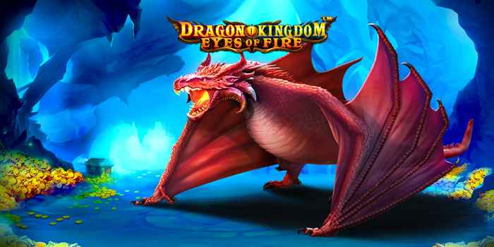 Trik Jitu Spin Slot Dragon Kingdom Eyes of Fire Tanpa Zonk