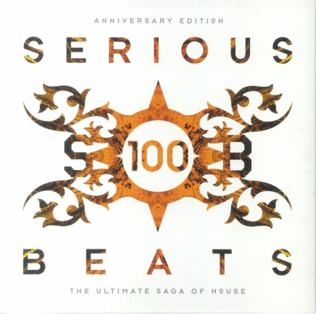 VA - Serious Beats 100 - The Ultimate Saga Of House (Anniversary edit) (2022)