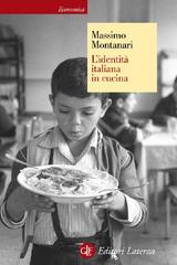 Massimo Montanari – L’identità italiana in cucina (2013)