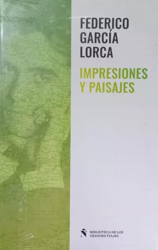 IMPRESIONES Y PAISAJES, FEDERICO GARCIA LORCA