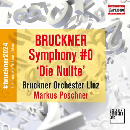 Bruckner Orchester Linz, Markus Poschner - Bruckner: Symphony in D Minor, WAB 100 "Die Nullte" (2022)