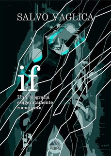 Salvo Vaglica - IF. Una biografia esageratamente romanzata (2024)