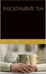 Luca Rubaga – Insolitamente tua (2026)