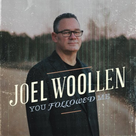 Joel Woollen - You Followed Me (2023)