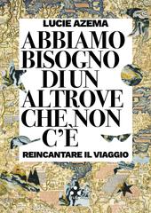 Lucie Azema – Abbiamo bisogno di un altrove che non c’è (2026)