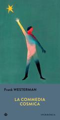 Frank Westerman – La commedia cosmica (2023)