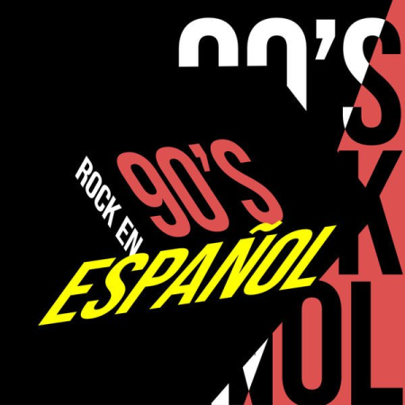 e9e9a6d6 0f13 439d 8c6e 6337e28688ef - VA - 90's Rock en Espanol (2022)