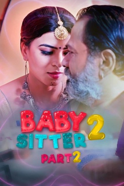 18+ Baby Sitter 2 Part-2 (2021) S01 Hindi Complete Web Series 720p HDRip 250MB Download