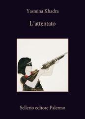 Yasmina Khadra – L’Attentato (2016)