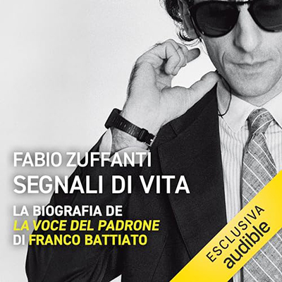 Fabio Zuffanti - Segnali di vita - La biografia de “La voce del padrone' di Franco Battiato (2024) (mp3 - 128 kbps)