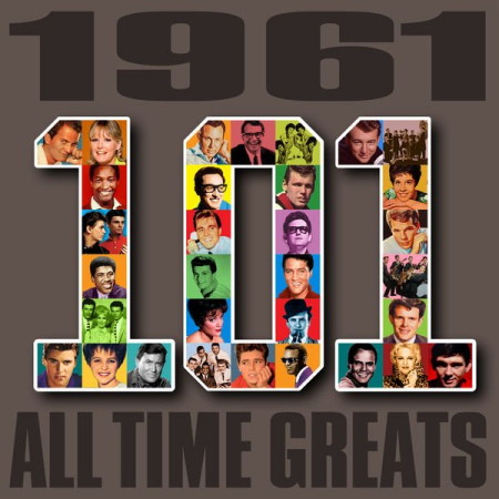 7d7f0b14 df27 496d 80ee 366f78ebb4f1 - VA - 1961 - 101 All Time Greats (2013)