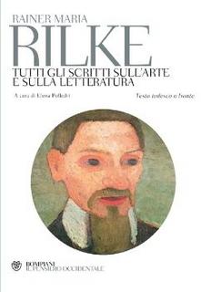 Rainer Maria Rilke - Tutti gli scritti sull'arte e sulla letteratura (2008)