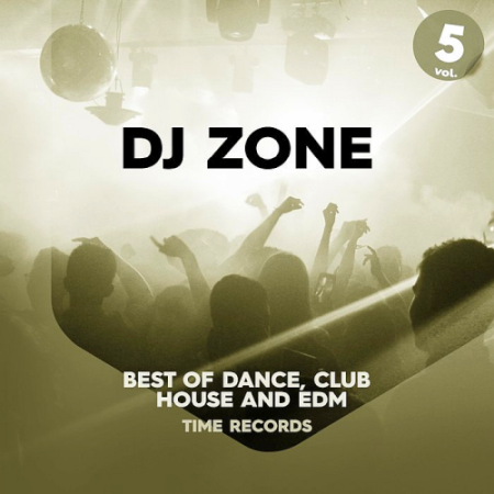 VA - DJ Zone Vol. 5 (Best of Dance, Club, House and Edm) (2020)