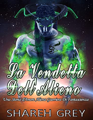 Shareh Grey - La Vendetta Dell' Alieno (2021)