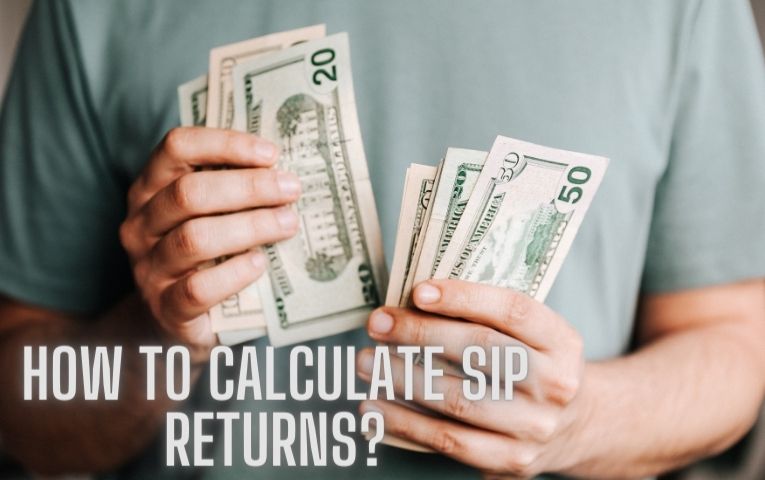 How to Calculate SIP Returns? How to Calculate SIP Returns?