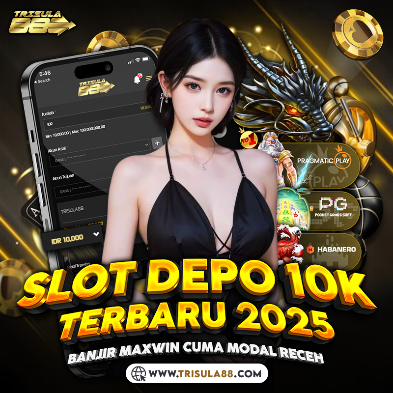 Slot Depo 10K : Daftar Link Situs Slot Deposit 10rb Pasti Cuan Maxwin Ratusan Juta
