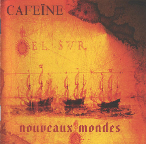 Cafeine - Nouveaux Mondes (2000) Lossless+MP3 Cafeine - Nouveaux Mondes (2000) Lossless+MP3