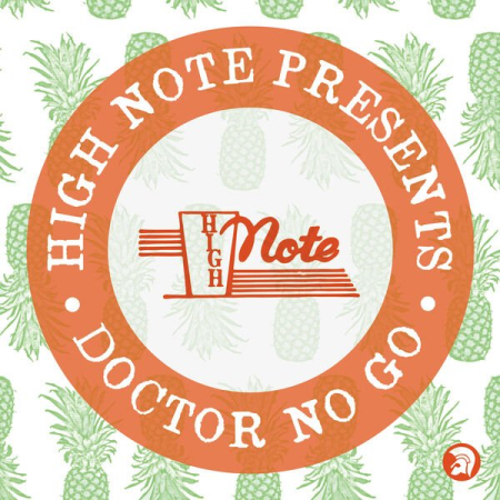 1de2254e a0f5 4343 a84b c2f9f14da6e9 - VA - High Note Records Presents... Doctor No Go (2022)