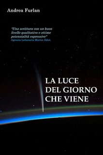 Andrea Furlan - La luce del giorno che viene (2021)