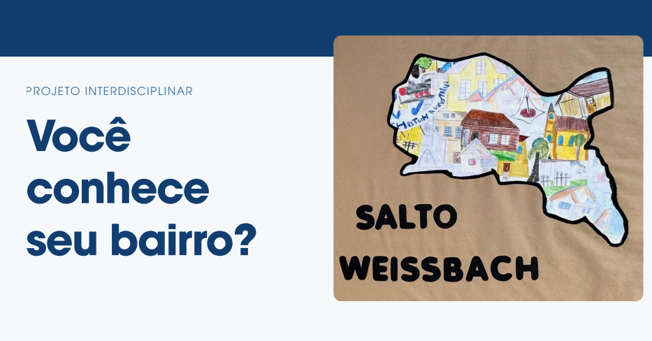 Projeto Interdisciplinar – Você conhece seu bairro?