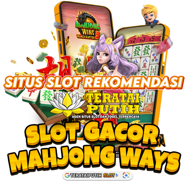 TERATAIPUTIH: Link Gacor Slot mahjong Hari Ini Mudah Menang Scatter