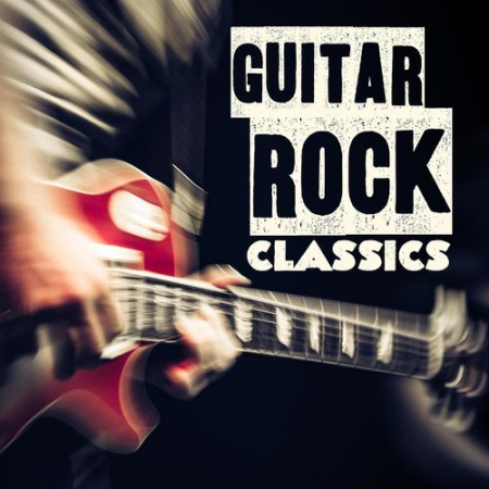 VA - Guitar Rock Classics (2020) FLAC