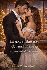 Luna Z. Ashford – La sposa riluttante del miliardario (2026)