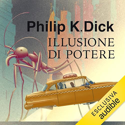 Philip K. Dick - Illusione di potere (2023) (mp3 - 128 kbps)