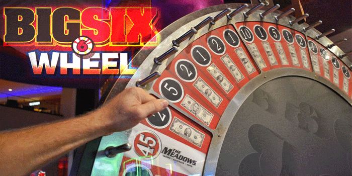 Panduan Lengkap Casino Big Six Wheel Dan Fitur Menariknya