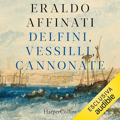 Eraldo Affinati - Delfini, vessilli, cannonate (2023) (mp3 - 128 kbps)