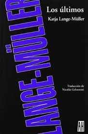 LOS ULTIMOS, KATJA LANGE-MULLER
