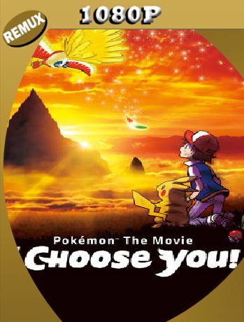 Pokémon the Movie: I Choose You! (2017) Remux [1080p] [Latino] [GoogleDrive] [RangerRojo]