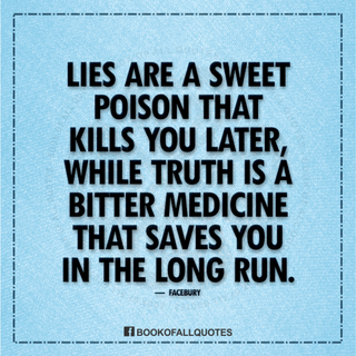 [Image: 299324-Lies-Are-A-Sweet-Poison-That-Kill...es-You.png]