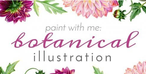 Paint with Me: Vintage-Inspired Botanical Illustration Using Mixed Media