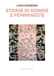 Luisa Passerini - Storie di donne e femministe (2024)