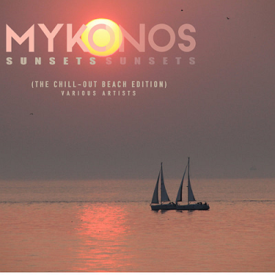 VA - Mykonos Sunsets (The Chill Out Beach Edition) (2019)